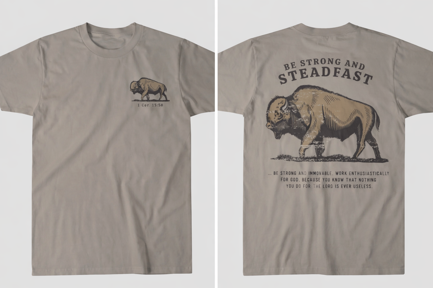 Be Strong and Steadfast … T-Shirt